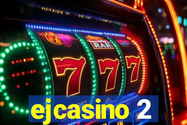 ejcasino 2